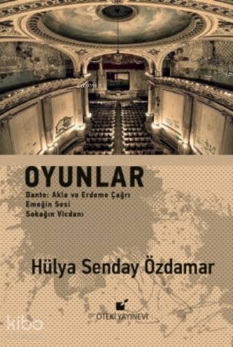 Oyunlar;Dante: Akla ve Erdeme Çağrı Emeğin Sesi Sokağın Vicdanı - 1