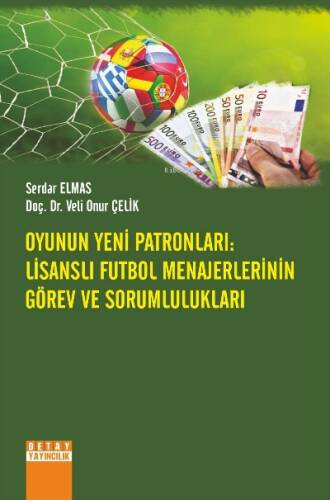 Oyunun Yeni Patronları: Lisanslı Futbol Menajerlerinin Görev Ve Sorumlulukları - 1