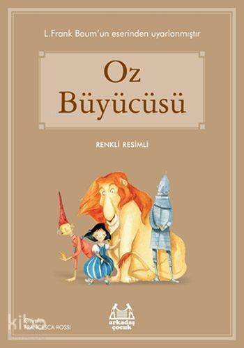 Oz Büyücüsü; Gökkuşağı Renkli Resimli Seri - 1