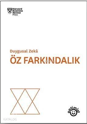 Öz Farkındalık; Duygusal Zeka - 1