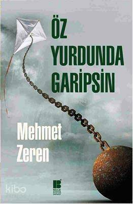 Öz Yurdunda Garipsin - 1