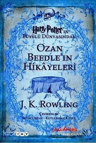 Ozan Beedle'in Hikayeleri; Harry Potter'ın Büyülü Dünyasından - 1