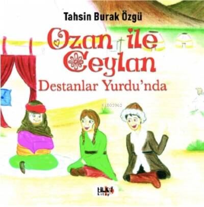 Ozan İle Ceylan (Destanlar Yurdu’nda) - 1