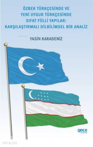 Özbek Türkçesinde ve Yeni Uygur Türkçesinde Sıfat Fiili Yapılar: Karşılaştırmalı Dilbilimsel Bir Analiz - 1