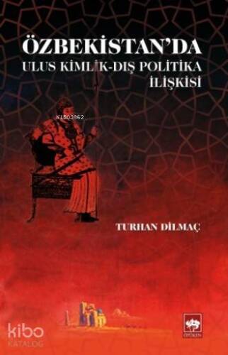 Özbekistan'da Ulus Kimlik - Dış Politika İlişkisi - 1