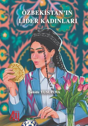 Özbekistan’ın Lider Kadınları - 1