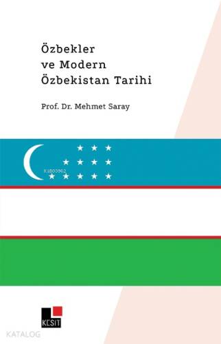 Özbekler ve Modern Özbekistan Tarihi - 1