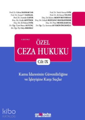 Özel Ceza Hukuku Cilt Ix - Kamu İdaresinin Güvenilirliğine Ve İşleyişine Karşı Suçlar - 1