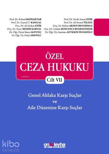 Özel Ceza Hukuku - Cilt VII; Genel Ahlaka Karşı Suçlar - Aile Düzenine Karşı Suçlar (TCK m. 224 - 234) - 1