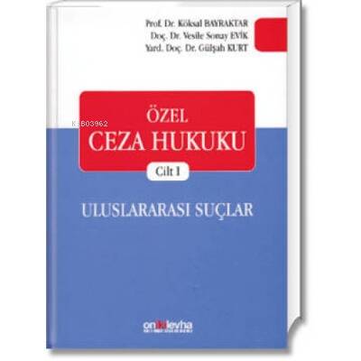 Özel Ceza Hukuku Cilt:I Uluslararası Suçlar - 1