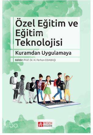 Özel Eğitim ve Eğitim Teknolojisi; Kuramdan Uygulamaya - 1