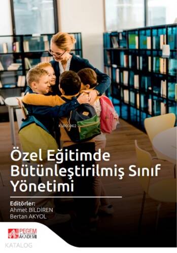 Özel Eğitimde Bütünleştirilmiş Sınıf Yönetimi - 1