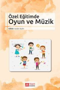 Özel Eğitimde Oyun ve Müzik - 1