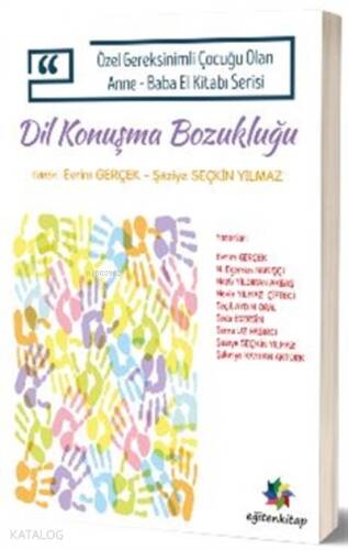 Özel Gereksinimli Çocuğu Olan Anne-baba El Kitabı Serisi;Dil Ve Konuşma Bozukluğu - 1