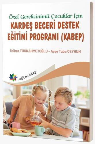 Özel Gereksinimli Çocuklar İçin Kardeş Beceri Destek Eğitimi Programı (Kabep) - 1