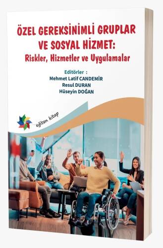 Özel Gereksinimli Gruplar Ve Sosyal Hizmet;''Riskler, Hizmetler ve Uygulamalar'' - 1