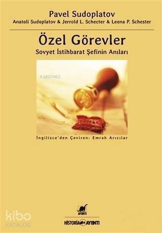 Özel Görevler - Sovyet İstihbarat Şefinin Anıları - 1