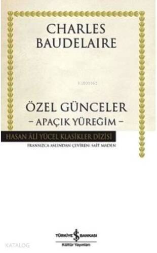 Özel Günceler; Apaçık Yüreğim - 1