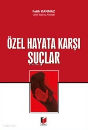 Özel Hayata Karşı Suçlar - 1