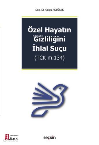 Özel Hayatın Gizliliğini İhlal Suçu;(TCK m.134) - 1