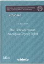 Özel İstihdam Büroları Aracılığıyla Geçici İş İlişkileri - 1