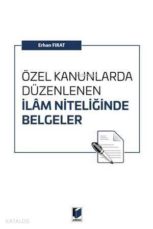 Özel Kanunlarda Düzenlenen İlam Niteliğinde Belgeler - 1