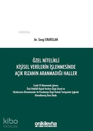 Özel Nitelikli Kişisel Verilerin İşlenmesinde Açık Rızanın Aranmadığı Haller - 1