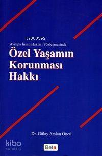 Özel Yaşamın Korunması Hakkı - 1