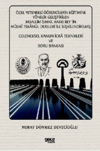 Özel Yetenekli Öğrencilerin Eğitimine Yönelik; Geliştirilen Muallim İsmail Hakkı Bey`in Mûsıkî Tekâmül Dersleri ile İlişkilendirilmiş - 1