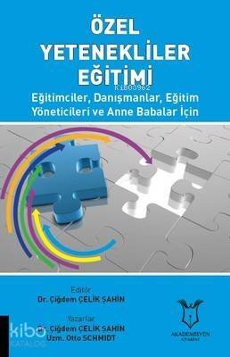 Özel Yetenekliler Eğitimi Eğitimciler, Danışmanlar, Eğitim Yöneticileri ve Anne Babalar İçin - 1