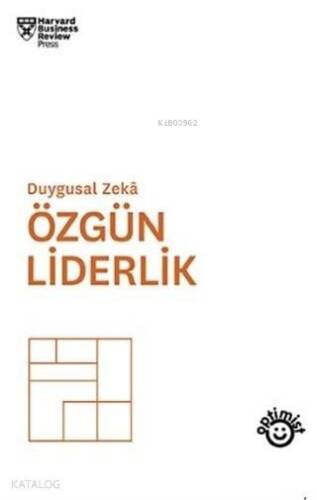 Özgün Liderlik; Duygusal Zeka - 1