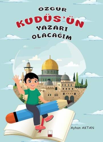 Özgür Kudüs'ün Yazarı Olacağım - 1