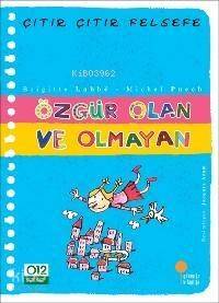 Özgür Olan ve Olmayan; Çıtır Çıtır Felsefe 9 - 1