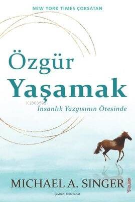 Özgür Yaşamak: İnsanlık Yazgısının Ötesinde - 1