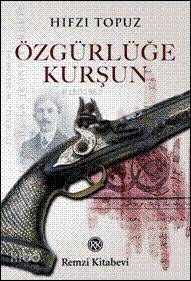 Özgürlüğe Kurşun - 1