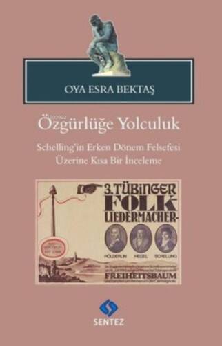 Özgürlüğe Yolculuk-Schelling'in Erken Dönem Felsefesi Üzerine Kısa Bir İnceleme - 1