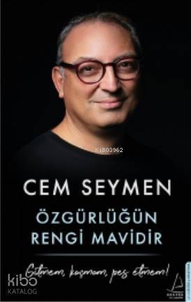 Özgürlüğün Rengi Mavidir; Gitmem, Kaçmam, Pes Etmem! - 1