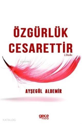 Özgürlük Cesarettir - 1