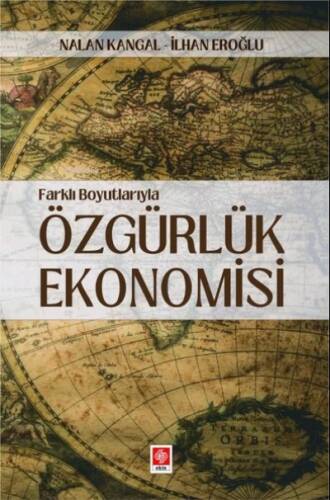 Özgürlük Ekonomisi - Farklı Boyutlarıyla - 1