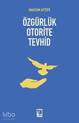 Özgürlük Oterite Tevhid - 1