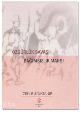 Özgürlük Savaşı Bağımsızlık Marşı - 1