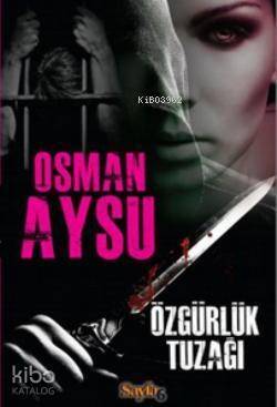 Özgürlük Tuzağı - 1