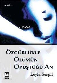 Özgürlükle Ölümün Öpüştüğü An - 1