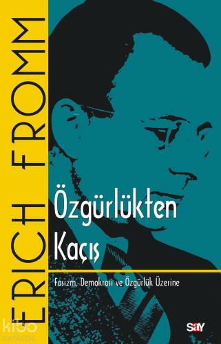 Özgürlükten Kaçış; Faşizm, Demokrasi ve Özgürlük Üzerine - 1