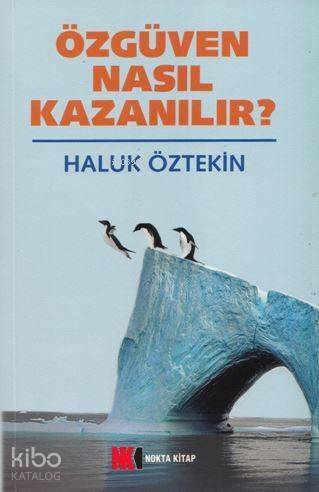 Özgüven Nasıl Kazanılır ? - 1