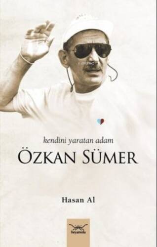 Özkan Sümer - Kendini Yaratan Adam - 1