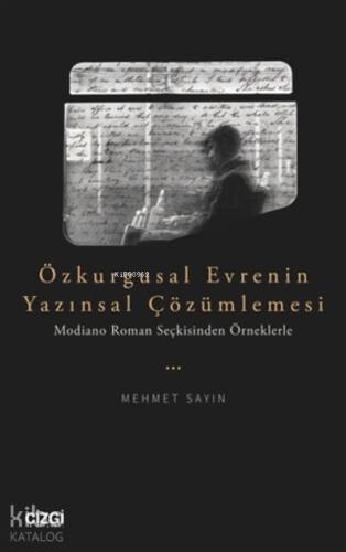 Özkurgusal Evrenin Yazınsal Çözümlemesi;(modiano Roman Seçkisinden Örneklerle) - 1