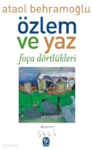 Özlem ve Yaz Foça Dörtlükleri - 1