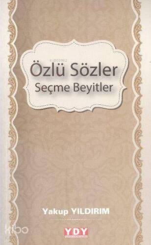 Özlü Sözler Seçme Beyitler - 1