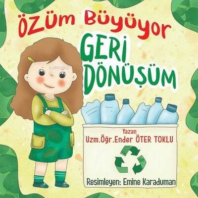 Özüm Büyüyor - Geri Dönüşüm - 1